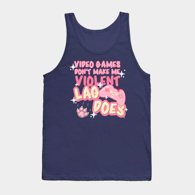 Video Games Don't Make Me Violent, Lag Does! Tank Top by NC Eclectic Esports